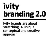ivity branding 2.0: ivity brands are about stretching